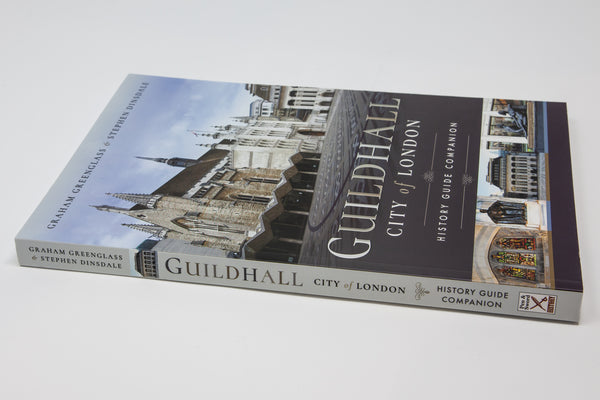 Guildhall: City of London: History Guide Companion