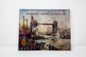 Tower Bridge: A Celebration Of 120 Years